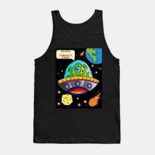 Earth sucks!  I'm going back to my planet! Tank Top